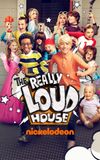 The Really Loud House