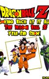 Looking Back at it All: The Dragon Ball Z Year-End Show!