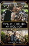 Gatsby in Connecticut: The Untold Story