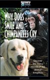 Why Dogs Smile and Chimpanzees Cry