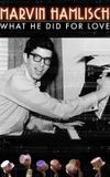 Marvin Hamlisch: What He Did For Love