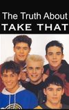 The Truth About Take That