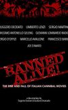 Banned Alive! The Rise and Fall of Italian Cannibal Movies