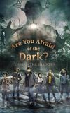 Are You Afraid of the Dark?