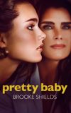 Pretty Baby: Brooke Shields