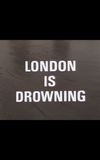 London Is Drowning