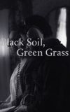 Black Soil, Green Grass