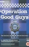 Operation Good Guys