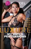 Luxure: My Wife's Perversions