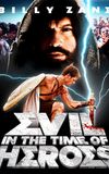 Evil - In the Time of Heroes