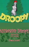 Millionaire Droopy