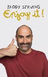 Brody Stevens: Enjoy It!