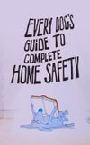 Every Dog's Guide to Complete Home Safety