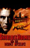 Sherlock Holmes and the Deadly Necklace