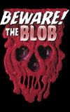 Beware! The Blob