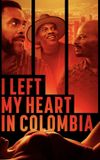 I Left My Heart in Colombia