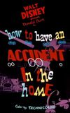 How to Have an Accident in the Home