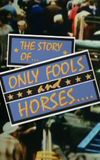 The Story of Only Fools And Horses