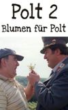 Blumen für Polt