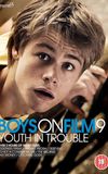 Boys On Film 9: Youth in Trouble