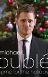 Michael Bublé: Home For The Holidays