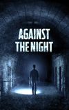 Against the Night