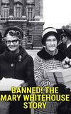 Banned! The Mary Whitehouse Story