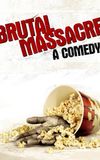 Brutal Massacre: A Comedy