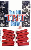 The Big T.N.T. Show