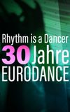 Rhythm is a dancer - 30 Jahre Eurodance