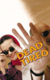 Dead Tired