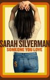 Sarah Silverman: Someone You Love