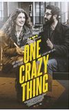 One Crazy Thing