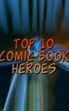 Top 10 Comic Book Heroes