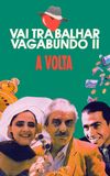 Vai Trabalhar Vagabundo II: A Volta