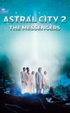 Astral City 2: The Messengers