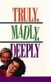 Truly Madly Deeply