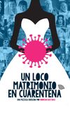 Un loco matrimonio en cuarentena