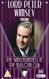 Lord Peter Wimsey Mysteries: The Unpleasantness at the Bellona Club