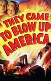 They Came to Blow Up America