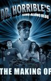 The Making of Dr. Horrible's Sing-Along Blog