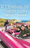 A League of Their Own Road Trip: Dingle To Dover