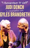 I Remember It Well: Dame Judi Dench in Conversation with Gyles Bandreth