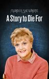 Murder, She Wrote: A Story to Die For