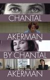 Chantal Akerman by Chantal Akerman