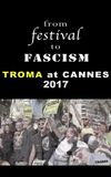 From Festival to Fascism: Cannes 2017