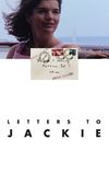 Letters to Jackie: Remembering President Kennedy