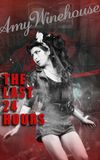 The Last 24 Hours: Amy Winehouse