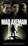 The Legend of the Mad Axeman