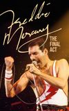 Freddie Mercury: The Final Act